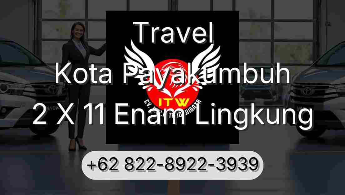 Travel Kota Payakumbuh 2 X 11 Enam Lingkung