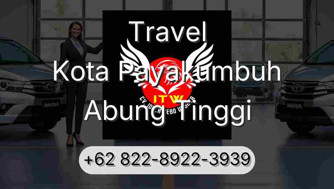 Travel Kota Payakumbuh Abung Tinggi
