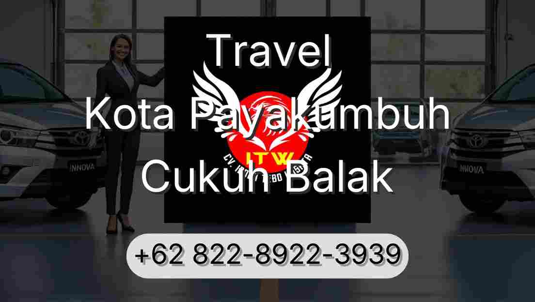 Travel Kota Payakumbuh Cukuh Balak