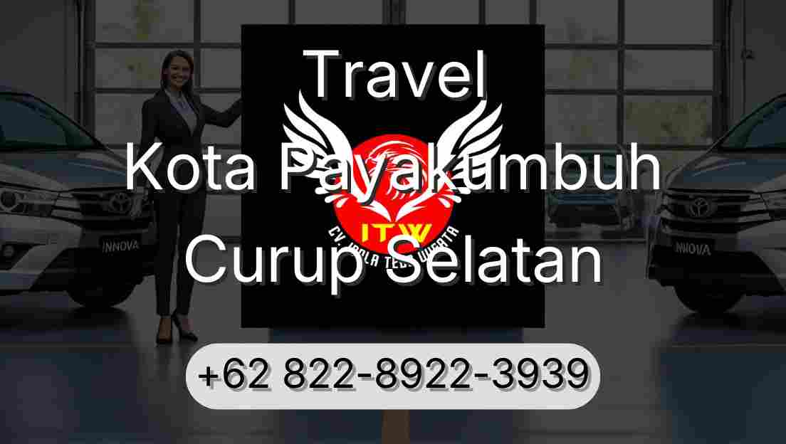 Travel Kota Payakumbuh Curup Selatan