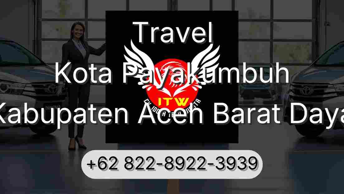 Travel Kota Payakumbuh Kabupaten Aceh Barat Daya