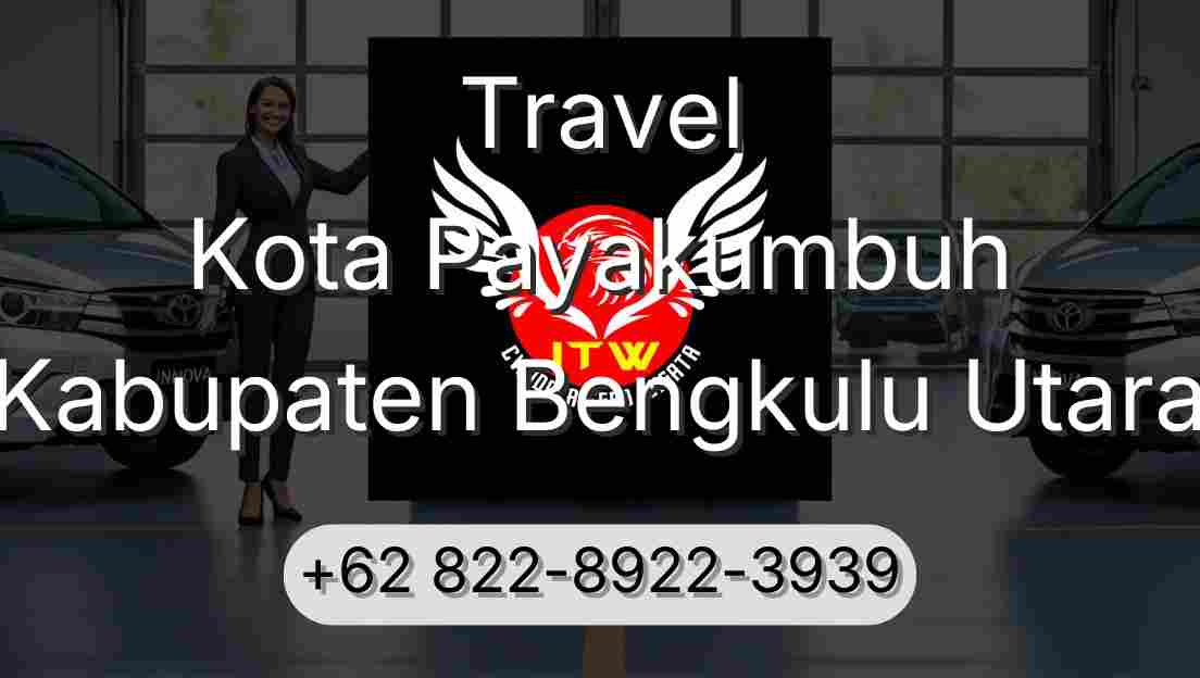 Travel Kota Payakumbuh Kabupaten Bengkulu Utara