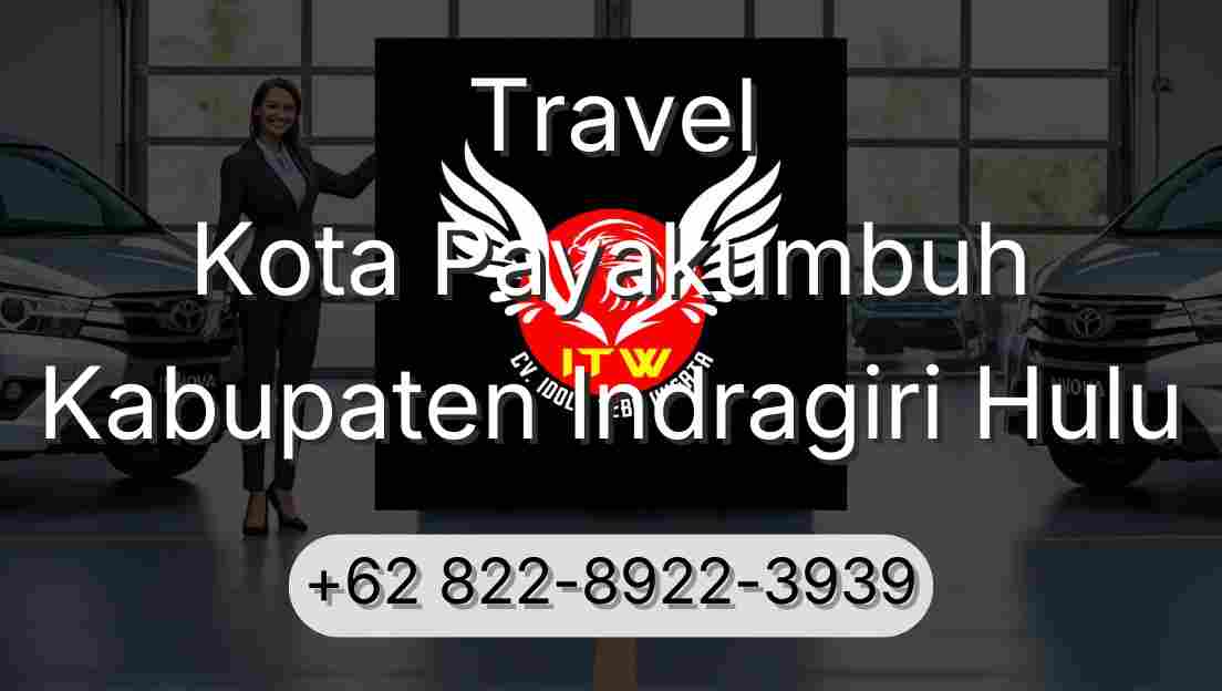 Travel Kota Payakumbuh Kabupaten Indragiri Hulu