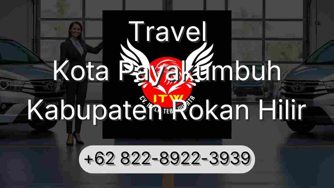 Travel Kota Payakumbuh Kabupaten Rokan Hilir