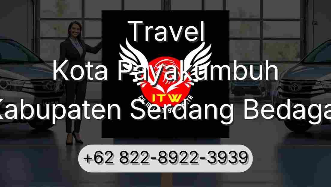 Travel Kota Payakumbuh Kabupaten Serdang Bedagai