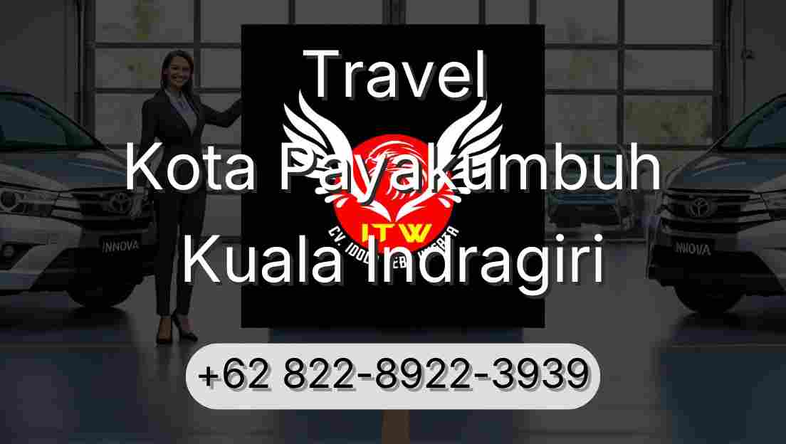 Travel Kota Payakumbuh Kuala Indragiri
