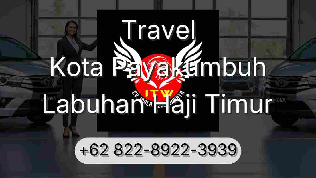 Travel Kota Payakumbuh Labuhan Haji Timur