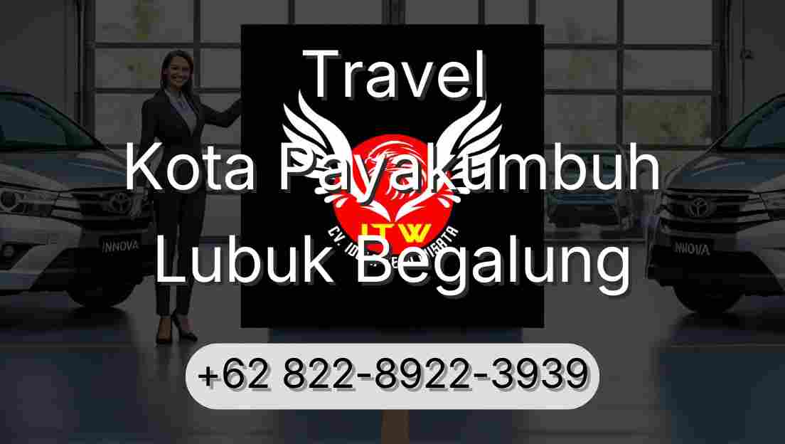 Travel Kota Payakumbuh Lubuk Begalung