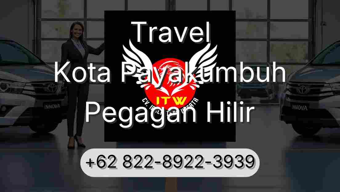 Travel Kota Payakumbuh Pegagan Hilir