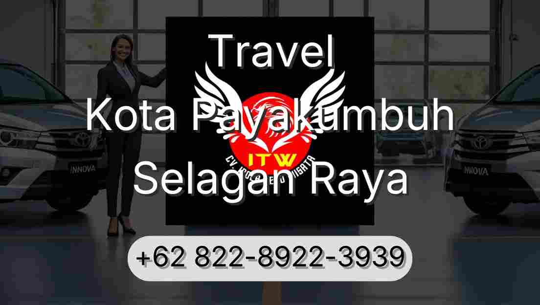 Travel Kota Payakumbuh Selagan Raya