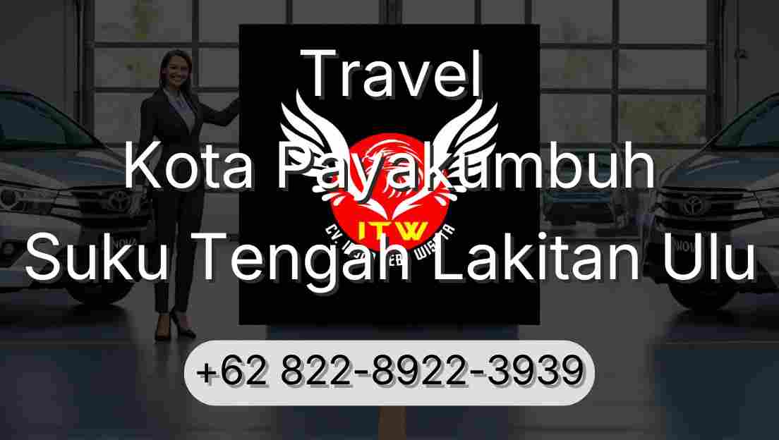 Travel Kota Payakumbuh Suku Tengah Lakitan Ulu