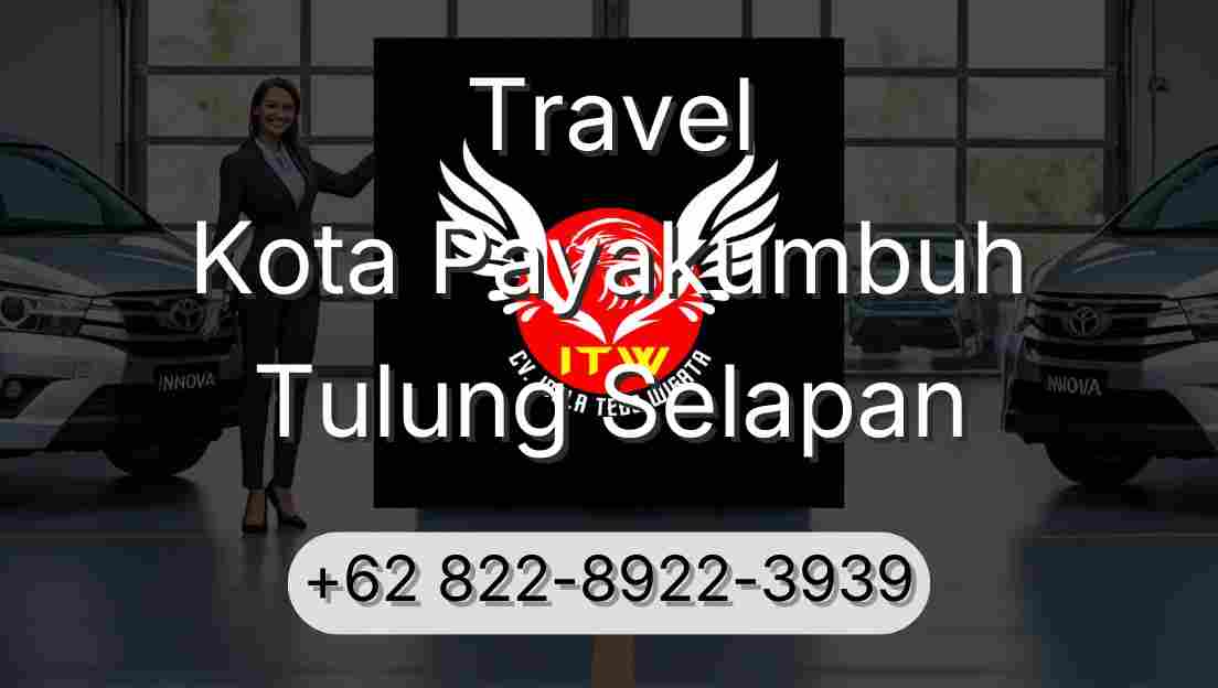 Travel Kota Payakumbuh Tulung Selapan