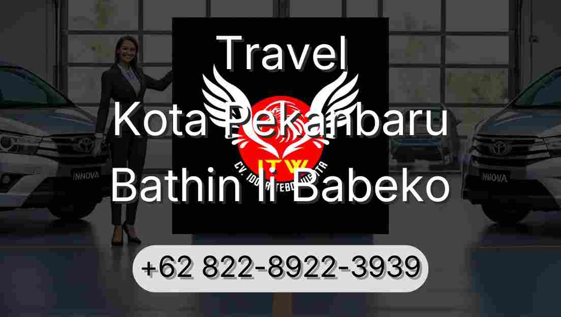 Travel Kota Pekanbaru Bathin Ii Babeko