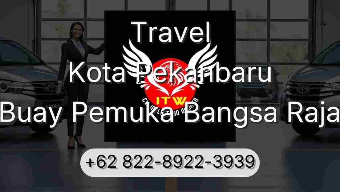 Travel Kota Pekanbaru Buay Pemuka Bangsa Raja