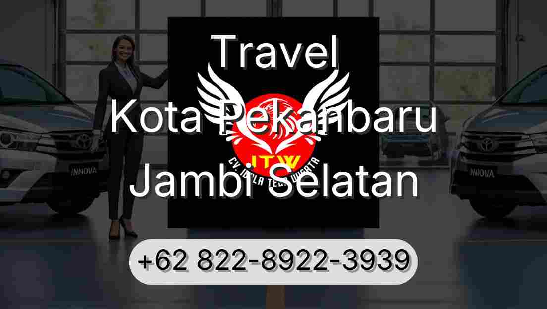 Travel Kota Pekanbaru Jambi Selatan