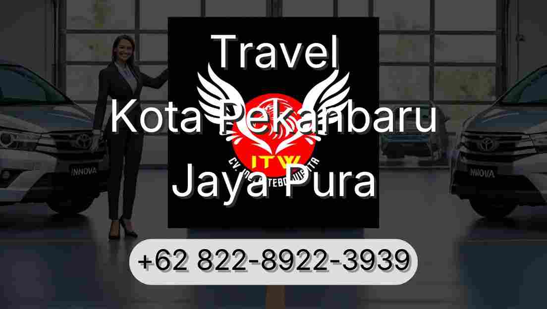 Travel Kota Pekanbaru Jaya Pura