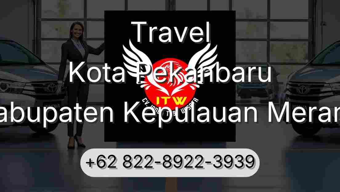 Travel Kota Pekanbaru Kabupaten Kepulauan Meranti