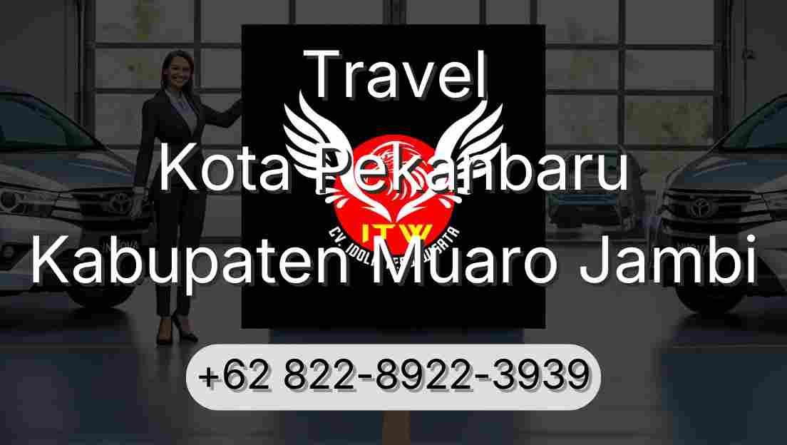 Travel Kota Pekanbaru Kabupaten Muaro Jambi