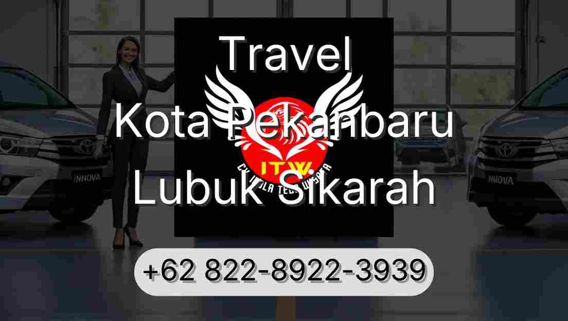 Travel Kota Pekanbaru Lubuk Sikarah