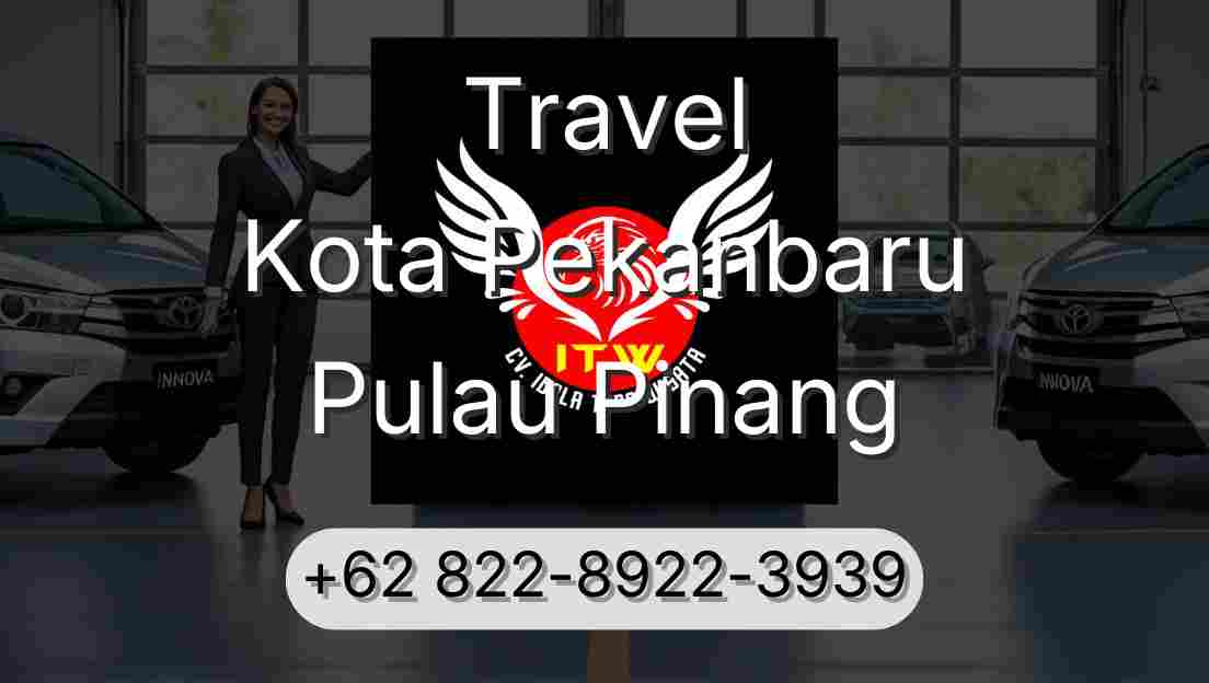 Travel Kota Pekanbaru Pulau Pinang