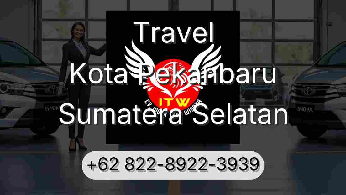 Travel Kota Pekanbaru Sumatera Selatan