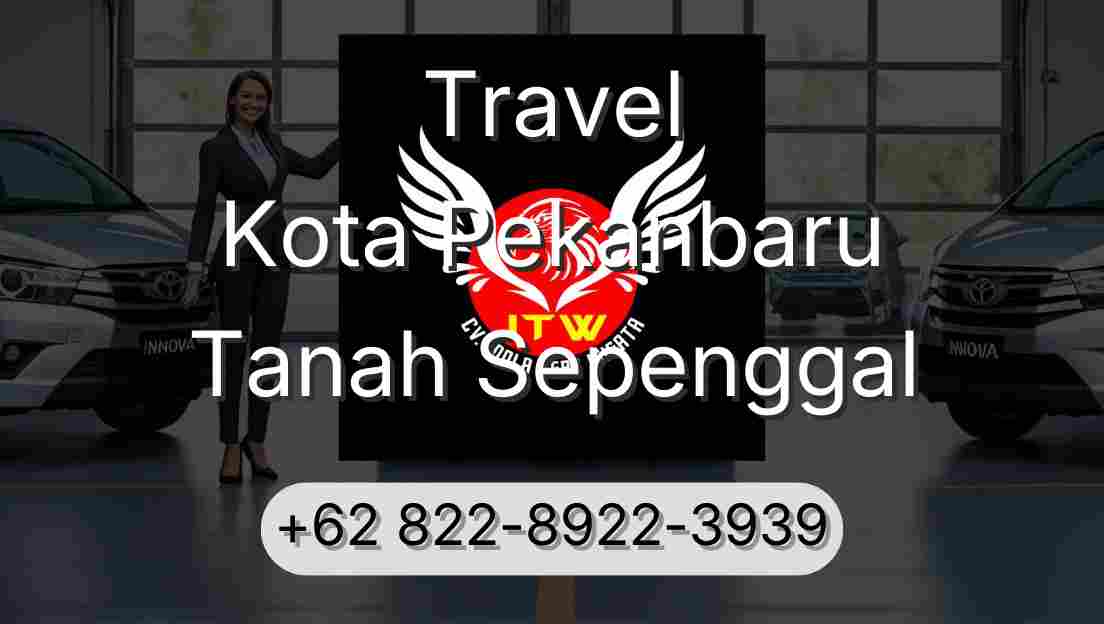 Travel Kota Pekanbaru Tanah Sepenggal
