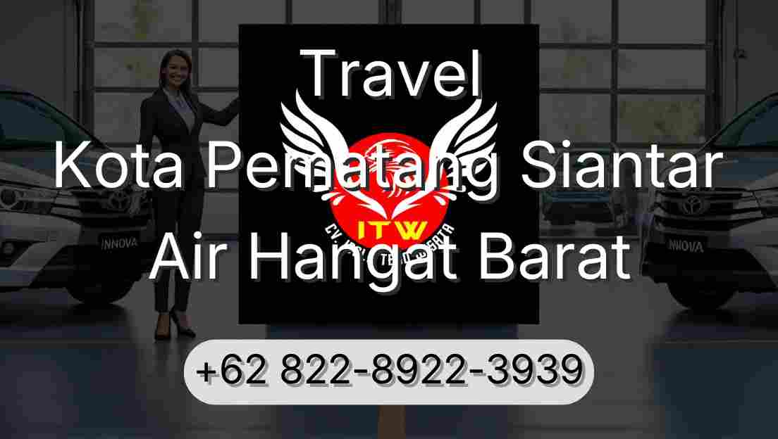 Travel Kota Pematang Siantar Air Hangat Barat