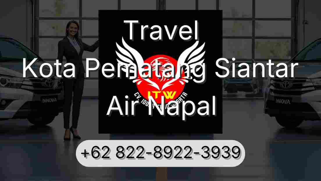 Travel Kota Pematang Siantar Air Napal