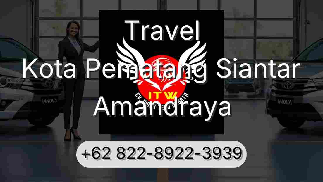 Travel Kota Pematang Siantar Amandraya