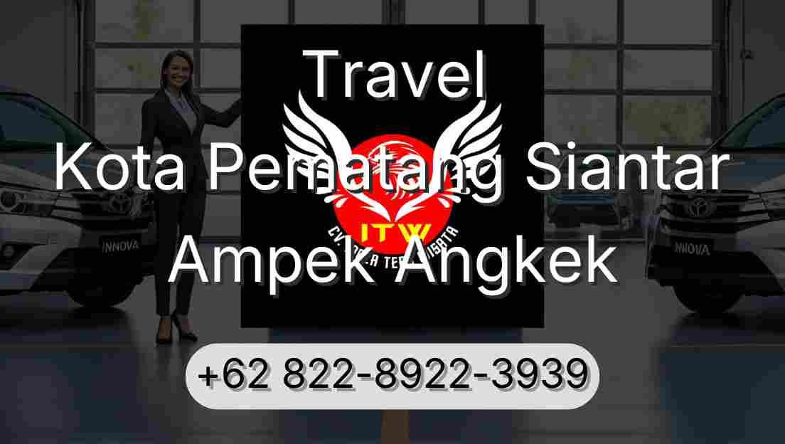 Travel Kota Pematang Siantar Ampek Angkek