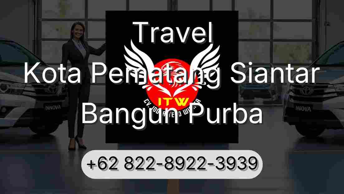 Travel Kota Pematang Siantar Bangun Purba