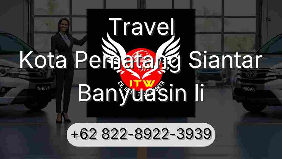 Travel Kota Pematang Siantar Banyuasin Ii