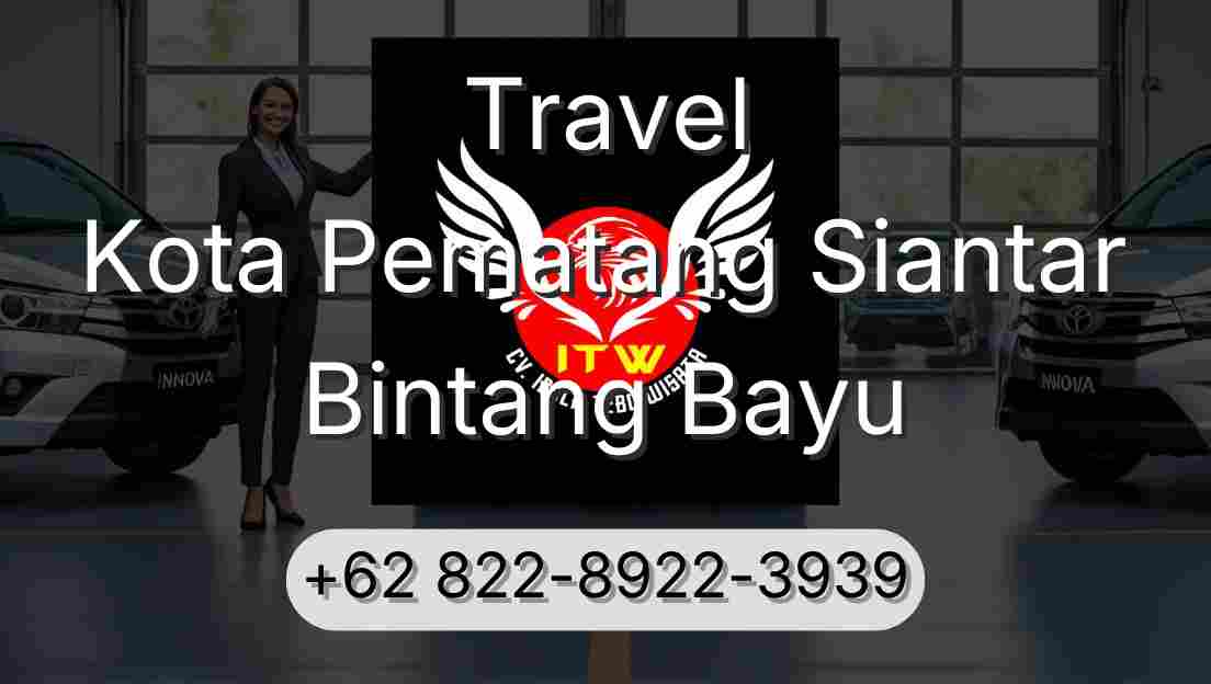 Travel Kota Pematang Siantar Bintang Bayu