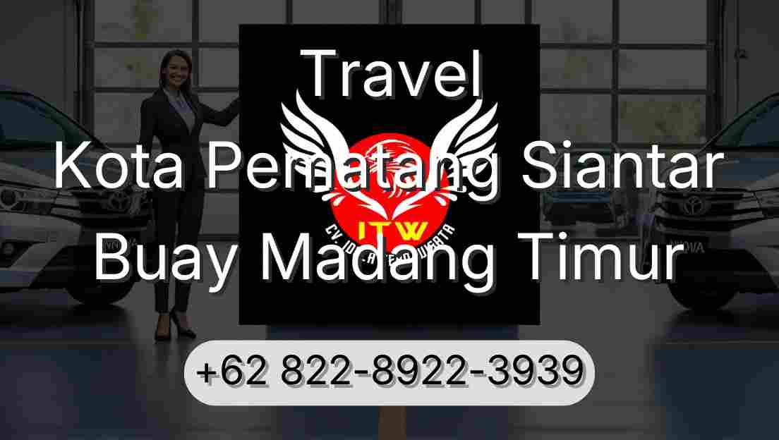 Travel Kota Pematang Siantar Buay Madang Timur