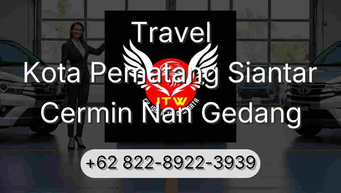 Travel Kota Pematang Siantar Cermin Nan Gedang