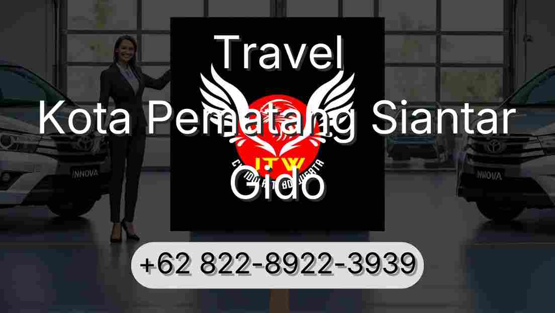 Travel Kota Pematang Siantar Gido