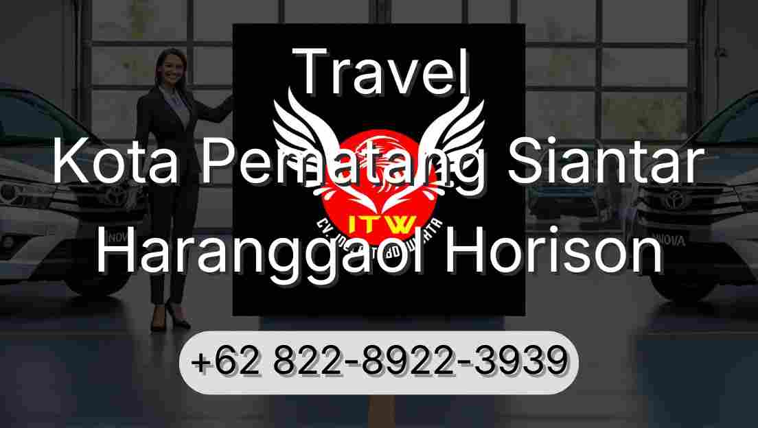 Travel Kota Pematang Siantar Haranggaol Horison