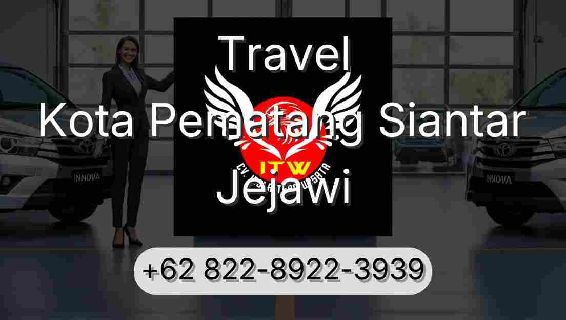 Travel Kota Pematang Siantar Jejawi