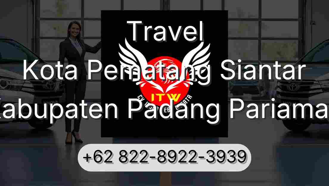 Travel Kota Pematang Siantar Kabupaten Padang Pariaman