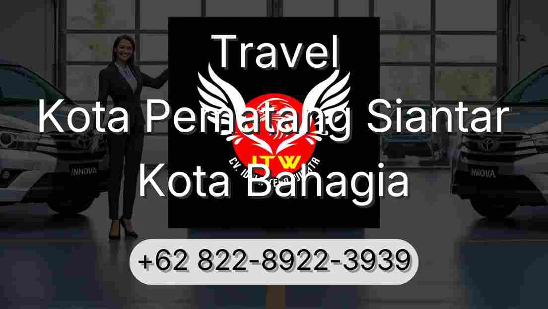 Travel Kota Pematang Siantar Kota Bahagia