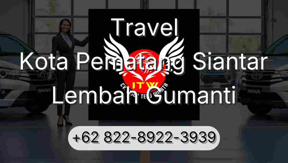 Travel Kota Pematang Siantar Lembah Gumanti