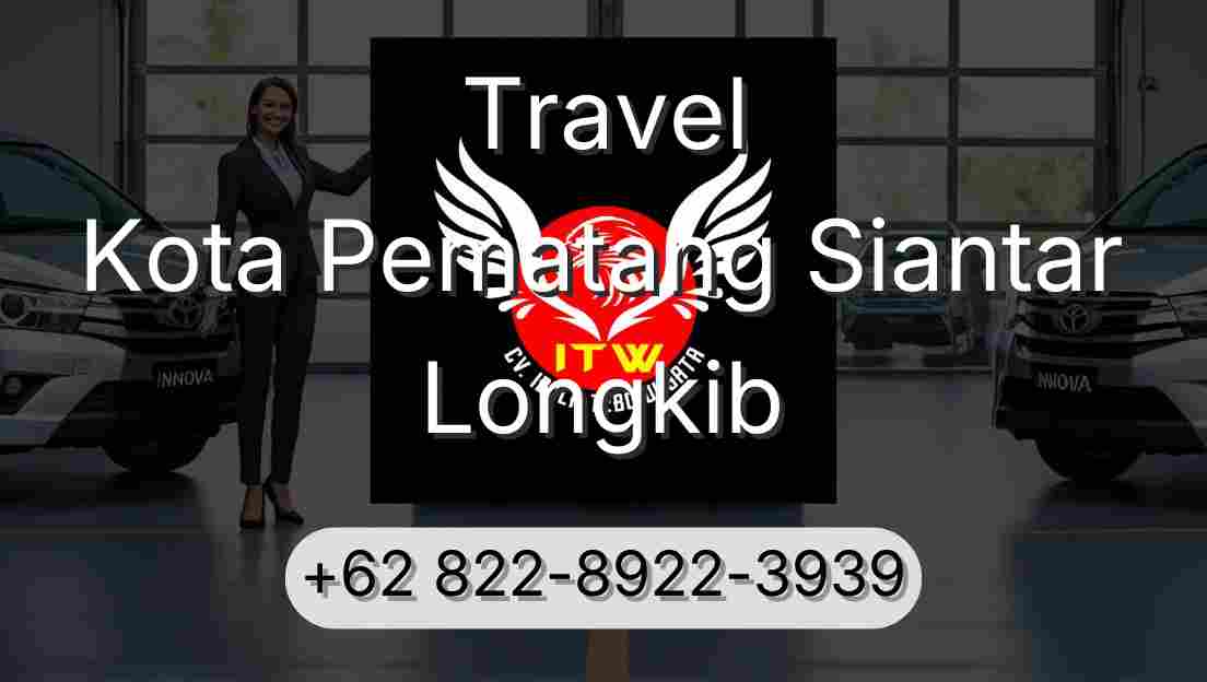 Travel Kota Pematang Siantar Longkib