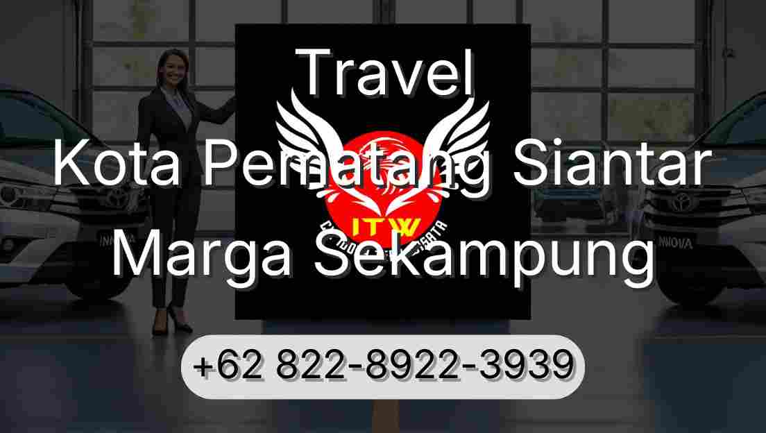 Travel Kota Pematang Siantar Marga Sekampung