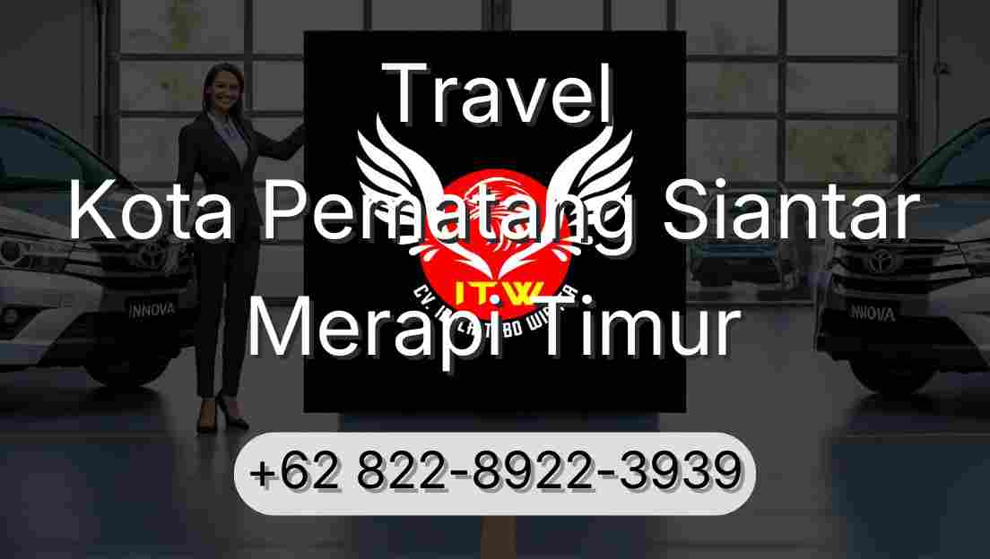 Travel Kota Pematang Siantar Merapi Timur