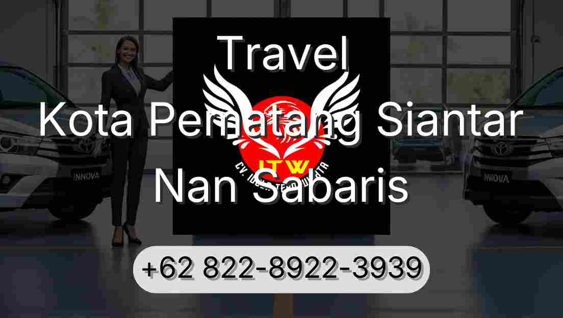 Travel Kota Pematang Siantar Nan Sabaris