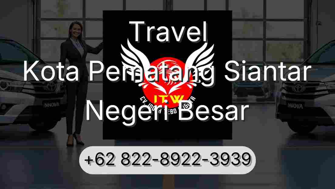 Travel Kota Pematang Siantar Negeri Besar