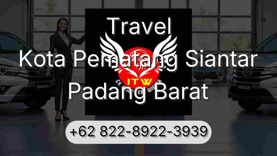 Travel Kota Pematang Siantar Padang Barat