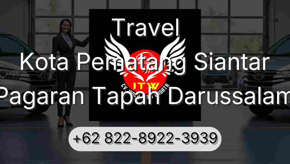 Travel Kota Pematang Siantar Pagaran Tapah Darussalam