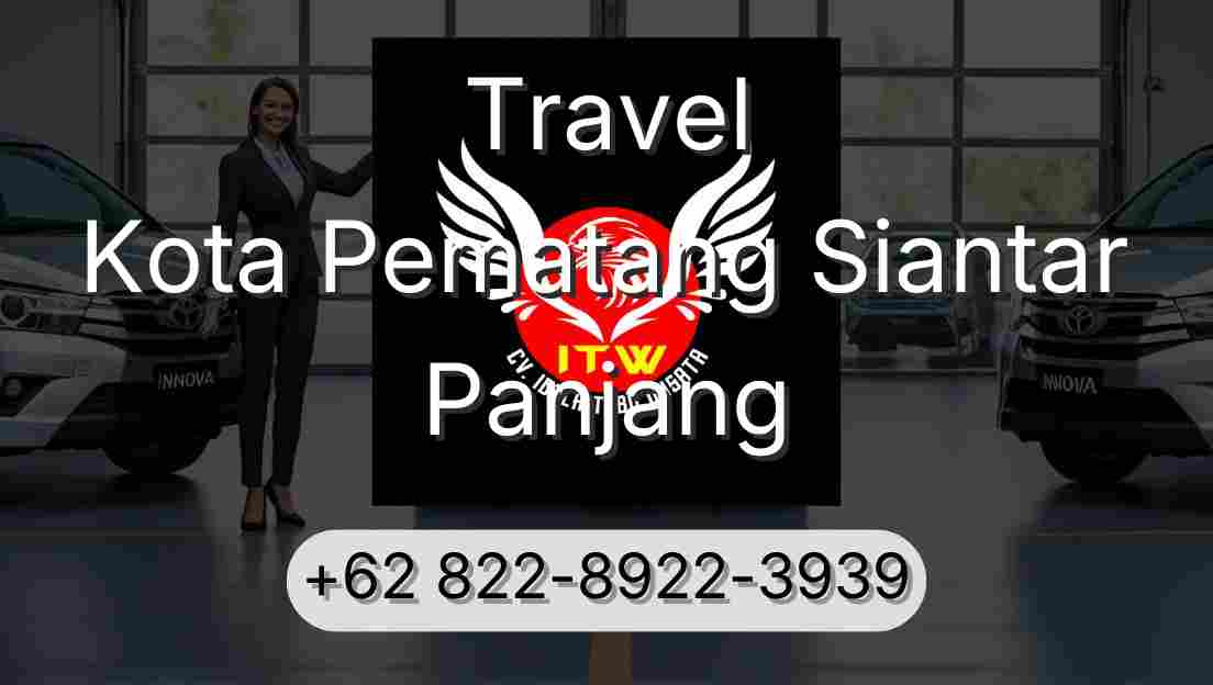 Travel Kota Pematang Siantar Panjang