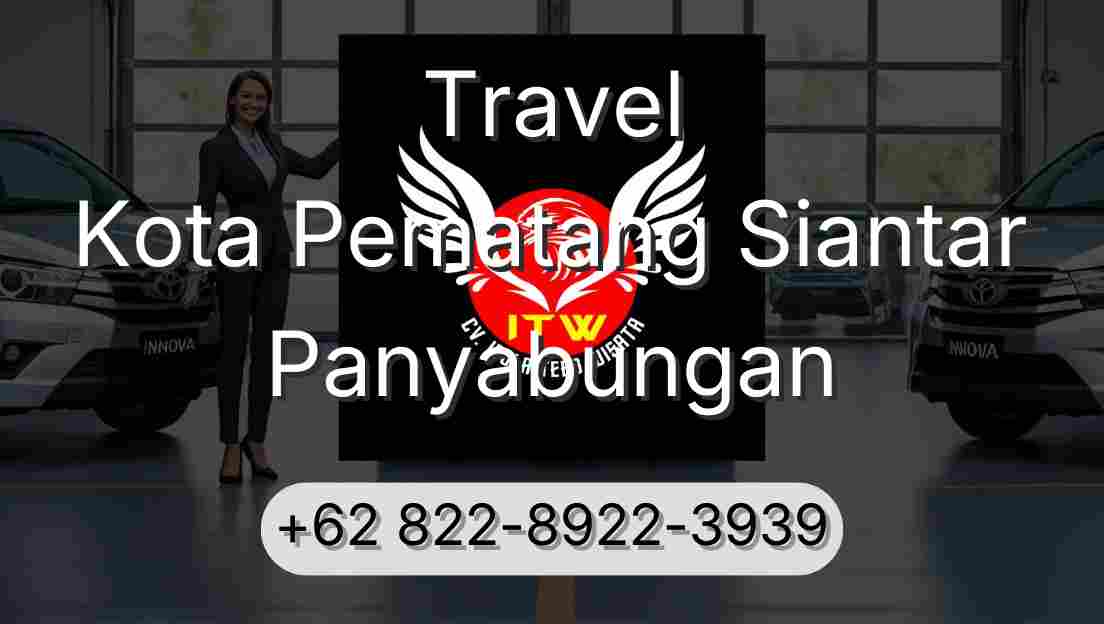 Travel Kota Pematang Siantar Panyabungan